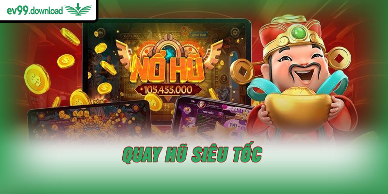 Quay hũ siêu tốc